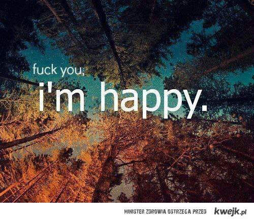 Gdy ktoś się głupio pyta czy jestem szczęśliwy...