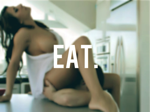 Eat ;)